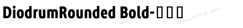 DiodrumRounded Bold字体转换